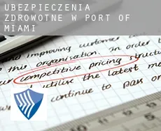 Ubezpieczenia zdrowotne w  Port of Miami