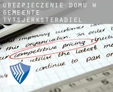 Ubezpieczenie domu w Gemeente Tytsjerksteradiel