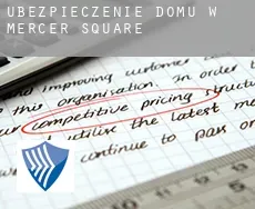 Ubezpieczenie domu w  Mercer Square