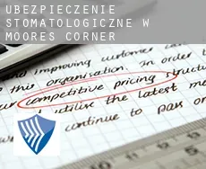 Ubezpieczenie stomatologiczne w Moores Corner