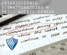Ubezpieczenie stomatologiczne w  Petit-Québec (census area)