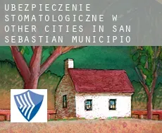 Ubezpieczenie stomatologiczne w  Other cities in San Sebastian Municipio