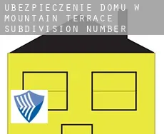 Ubezpieczenie domu w  Mountain Terrace Subdivision Number 1-4