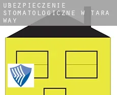 Ubezpieczenie stomatologiczne w Tara Way