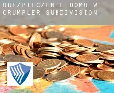 Ubezpieczenie domu w  Crumpler Subdivision