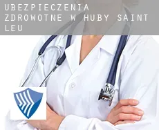 Ubezpieczenia zdrowotne w  Huby-Saint-Leu