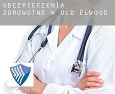 Ubezpieczenia zdrowotne w  Old Elwood