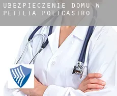 Ubezpieczenie domu w Petilia Policastro