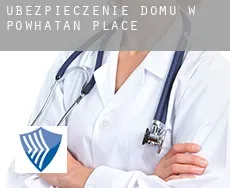 Ubezpieczenie domu w  Powhatan Place