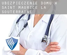 Ubezpieczenie domu w  Saint-Maurice-la-Souterraine