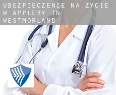 Ubezpieczenie na życie w  Appleby-in-Westmorland
