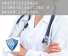 Ubezpieczenie stomatologiczne w  Baker-Langdon