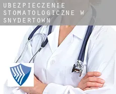 Ubezpieczenie stomatologiczne w  Snydertown