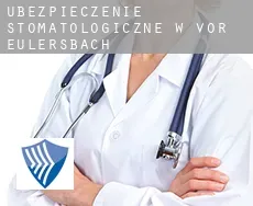 Ubezpieczenie stomatologiczne w  Vor Eulersbach