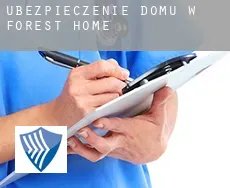 Ubezpieczenie domu w  Forest Home