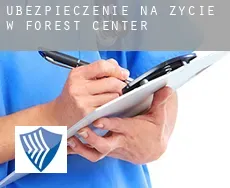 Ubezpieczenie na życie w  Forest Center