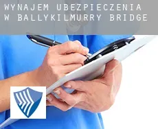 Wynajem ubezpieczenia w  Ballykilmurry Bridge