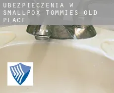 Ubezpieczenia w  Smallpox Tommies Old Place