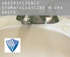 Ubezpieczenie stomatologiczne w  Oak Grove