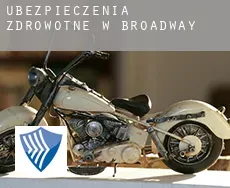Ubezpieczenia zdrowotne w  Broadway