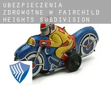 Ubezpieczenia zdrowotne w  Fairchild Heights Subdivision