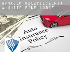 Wynajem ubezpieczenia w  White Pine Lodge