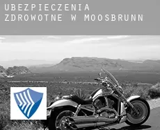 Ubezpieczenia zdrowotne w  Moosbrunn