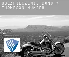 Ubezpieczenie domu w  Thompson Number 1