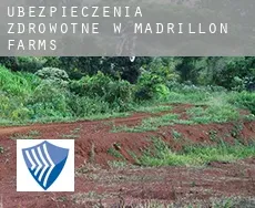 Ubezpieczenia zdrowotne w  Madrillon Farms