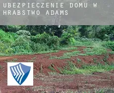 Ubezpieczenie domu w  Hrabstwo Adams