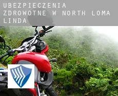Ubezpieczenia zdrowotne w  North Loma Linda