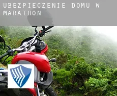 Ubezpieczenie domu w Marathon