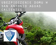 Ubezpieczenie domu w  San Antonio Aguas Calientes