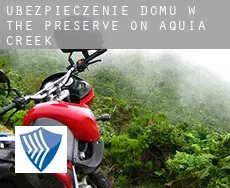 Ubezpieczenie domu w  The Preserve on Aquia Creek