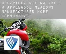 Ubezpieczenie na życie w  Applewood Meadows Manufactured Home Community