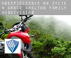 Ubezpieczenie na życie w  Grace Shelton Family Subdivision