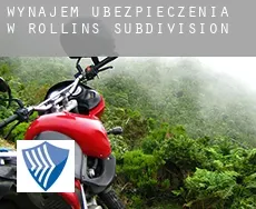 Wynajem ubezpieczenia w Rollins Subdivision