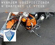 Wynajem ubezpieczenia w  Châtenet-le-Vieux