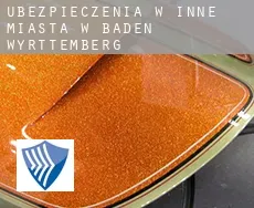 Ubezpieczenia w Inne miasta w Baden-Württemberg