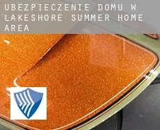 Ubezpieczenie domu w  Lakeshore Summer Home Area