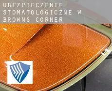 Ubezpieczenie stomatologiczne w  Browns Corner