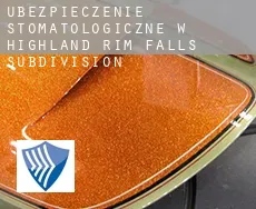 Ubezpieczenie stomatologiczne w  Highland Rim Falls Subdivision