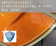 Ubezpieczenie stomatologiczne w Post Oak Bend