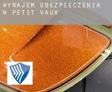 Wynajem ubezpieczenia w  Petit Vaux