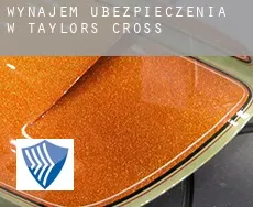Wynajem ubezpieczenia w Taylor’s Cross