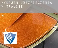 Wynajem ubezpieczenia w Trausse
