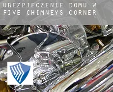 Ubezpieczenie domu w Five Chimneys Corner