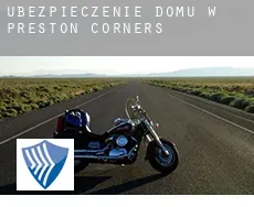 Ubezpieczenie domu w  Preston Corners