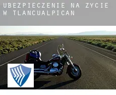 Ubezpieczenie na życie w  Tlancualpican