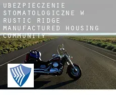 Ubezpieczenie stomatologiczne w  Rustic Ridge Manufactured Housing Community